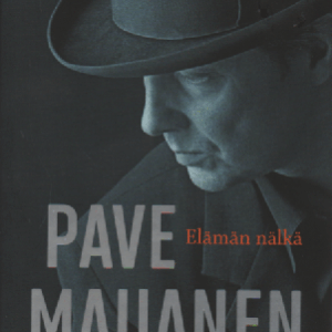 Pave Maijanen : Elämän nälkä