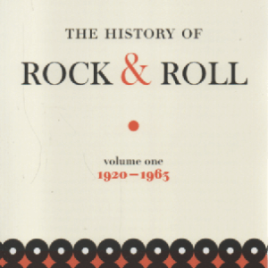 The History of Rock & Roll, Volume 1 : 1920-1963