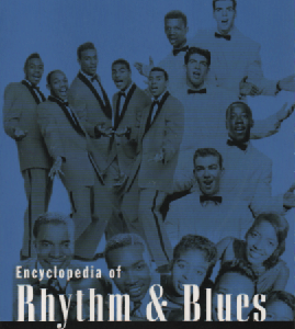 Encyclopedia of Rhythm and Blues and Doo-Wop Vocal