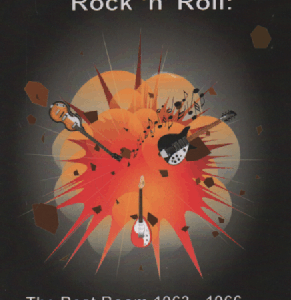 The History of British Rock 'n' Roll : The Beat Boom 1963-1966