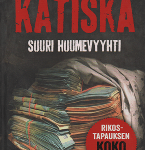 Katiska : suuri huumevyyhti
