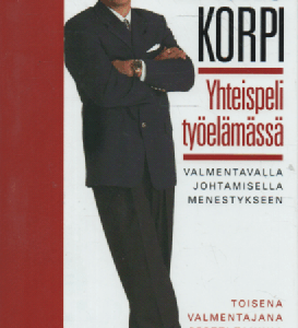 Yhteispeli työelämässä : valmentavalla johtamisella menestykseen