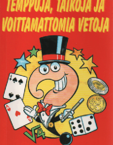 Temppuja, taikoja ja voittamattomia vetoja