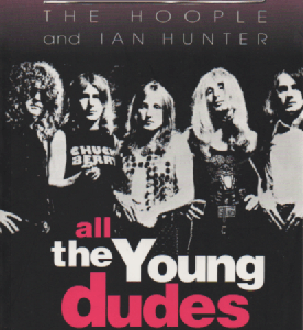 Mott The Hoople and Ian Hunter : All the Young Dudes Biography Book