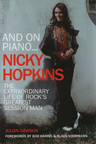 And on piano... Nicky Hopkins : The Extraordinary Life of Rock's Greatest Session