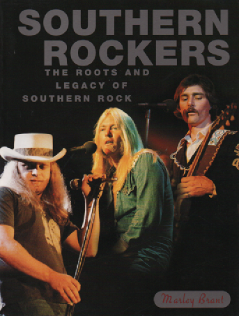 Southern Rockers : The Roots and Legacy of Southern Rock