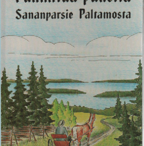 Punnittua puhetta : Sanaparsie Paltamosta