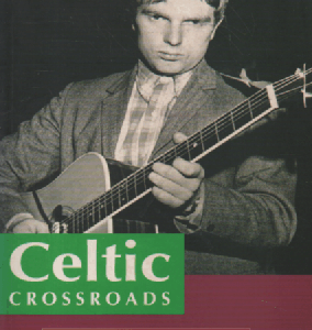 Celtic Crossroads : The Art of Van Morrison