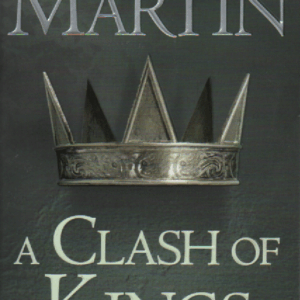 A Clash of Kings : Book Two of a Song of Ice and Fire