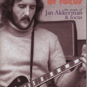 In & Out of Focus : The Music of Jan Åkkerman & Focus
