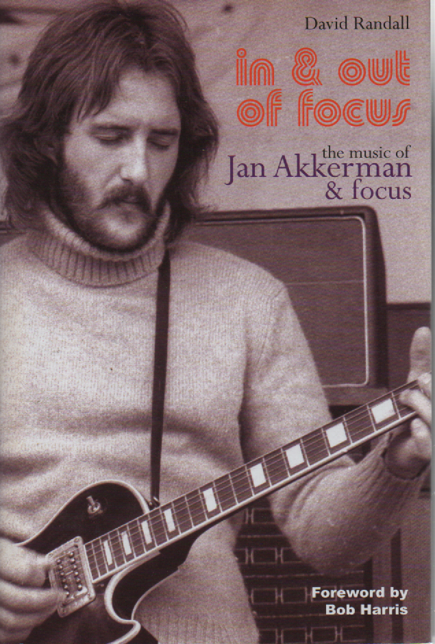 In & Out of Focus : The Music of Jan Åkkerman & Focus