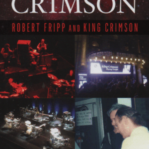 Fifty Shades Of Crimson : Robert Fripp King Crimson