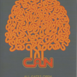 All Gates Open : The Story of Can