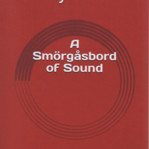 A Smörgåsbord of Sound : A Survey of Modern Jazz in Scandinavia (+ Finland), 1949-1980