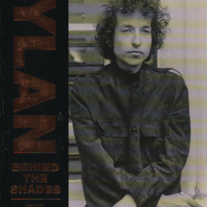 Dylan : Behind the Shades, The Biography