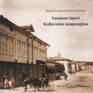 Sataman lapset Kallaveden kaupungissa : muistelmia eräästä rannallisesta korttelista
