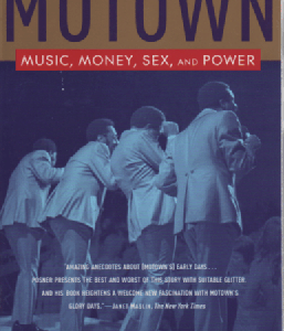 Motown : Music, Money, Sex and Power