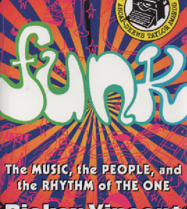 Funk : The Music, The People, and The Rhythm of The One