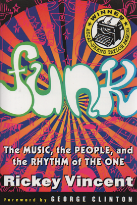 Funk : The Music, The People, and The Rhythm of The One