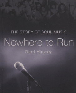 Nowhere To Run : The story of Soul Music