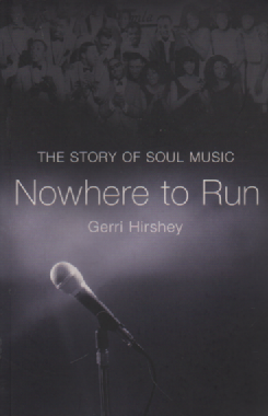 Nowhere To Run : The story of Soul Music
