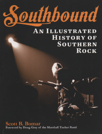 Southbound : An Illustrated History of Southern Rock