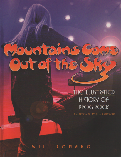 Mountains Come Out of the Sky : The Illustrated History of Prog Rock