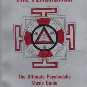 The Flashback After the Acid Trip : The Ultimate Psychedelic Music Guide