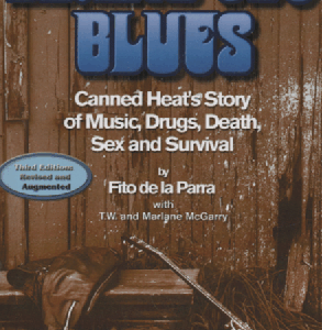 Living the Blues : Canned Heats Story of Music, Drugs, Death, Sex and Survival