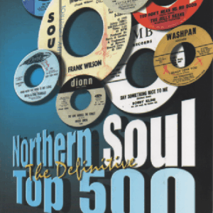 The Definitive Northern Soul Top 500