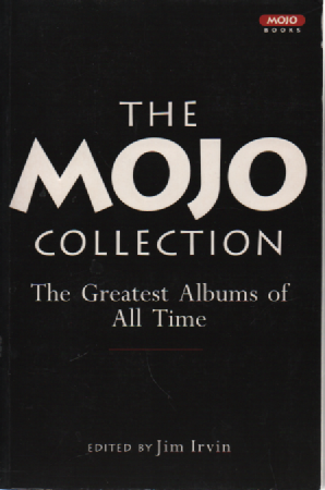 The Mojo Collection : The Greatest Albums of All Time