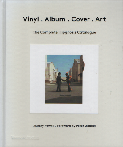 Vinyl . Album . Cover . Art : The Complete Hipgnosis Catalogue