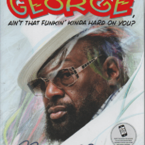 Brothas Be, Yo : Like George, Ain't That Funkin' Kinda Hard on You?