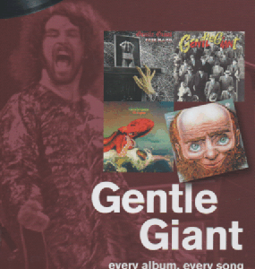 Gentle Giant : Every Album, Every Song (On Track)