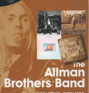 The Allman Brothers Band  : Every Album, Every Song (On Track)