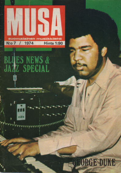 Musa suomalainen musiikkilehti N:o 7 1974 : Blues News and Jazz Special, George Duke