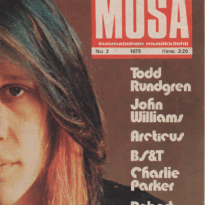Musa-suomalainen musiikkilehti N:o 2 1975 : Todd Rundgren, John Williams, B.S and T, Charlie Parker, Ropert Wyatt