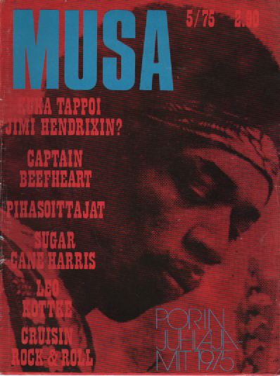 Musa-suomalainen musiikkilehti N:o 5 1975 : Kuka tappoi Jimi Hendrixin?, Captain Beefheart, Pihasoittajat, Sugar Cane Harris, Leo Kottke, Cruisin Rock and Roll