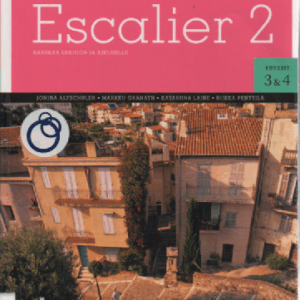 Escalier 2 : ranskaa lukioon ja aikuisille kurssit 3-4