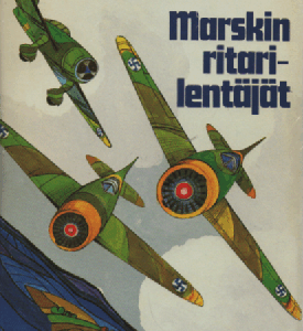 Marskin ritarilentäjät : henkilö- ja muistikuvia Mannerheim-ristin ritareista taistelulentäjinä ja yksilöinä