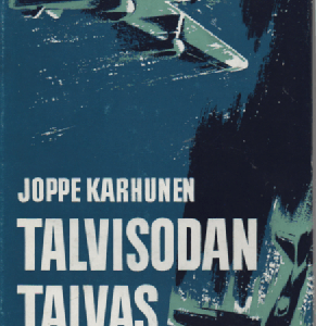 Talvisodan taivas : Ilmasotaa kunniamme päiviltä