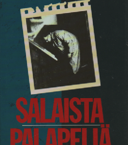 Salaista palapeliä : Tiedustelupalvelua ja tapahtumia talvisodan ja jatkosodan vaiheilta