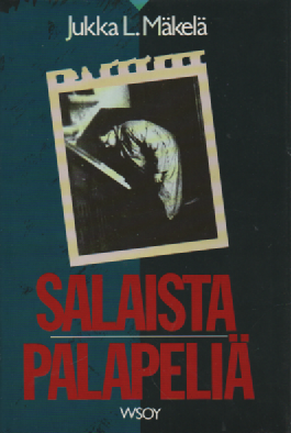Salaista palapeliä : Tiedustelupalvelua ja tapahtumia talvisodan ja jatkosodan vaiheilta