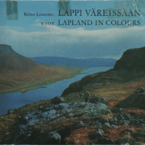 Lappi väreissään : Lapland in colours