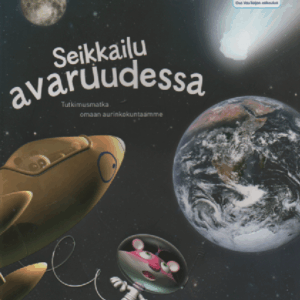 Seikkailu avaruudessa : Tutkimusmatka omaan aurinkokuntaamme