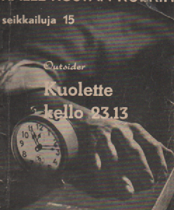 Kalle-Kustaa Korkin seikkailuja 15 : Kuolette klo 23.13