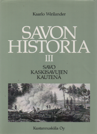 Savon historia III : Savo kaskisavujen kautena 1721-1870
