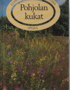 Pohjolan kukat : Luonnonkasvit värikuvina