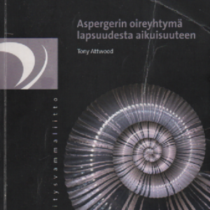 Aspergerin oireyhtymä lapsuudesta aikuisuuteen