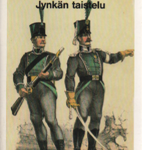 Jynkän taistelu : taustaa, tapahtumat ja merkitys